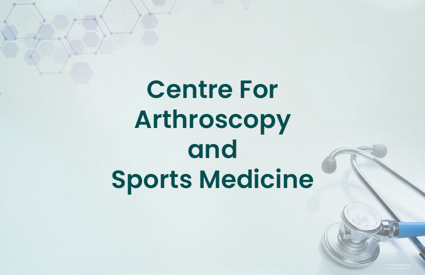 Centre For Arthroscopy and Sports Medicine