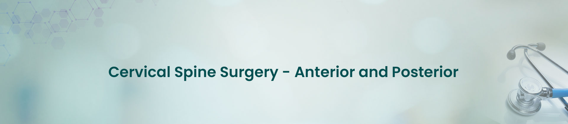 Cervical Spine Surgery- Anterior and Posterior