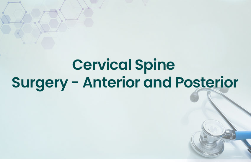 Cervical Spine Surgery- Anterior and Posterior