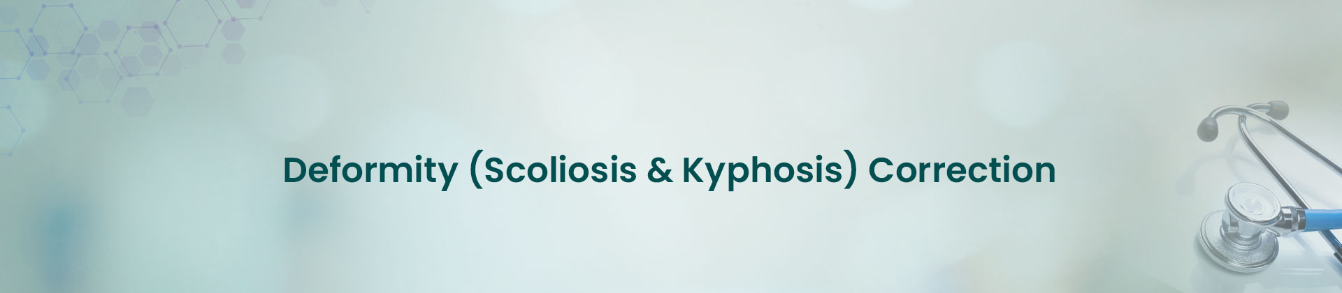 Deformity (Scoliosis & Kyphosis) Correction
