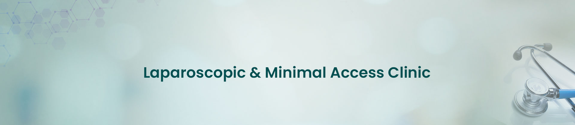 Laparoscopic & Minimal Access Clinic