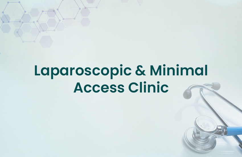 Laparoscopic & Minimal Access Clinic