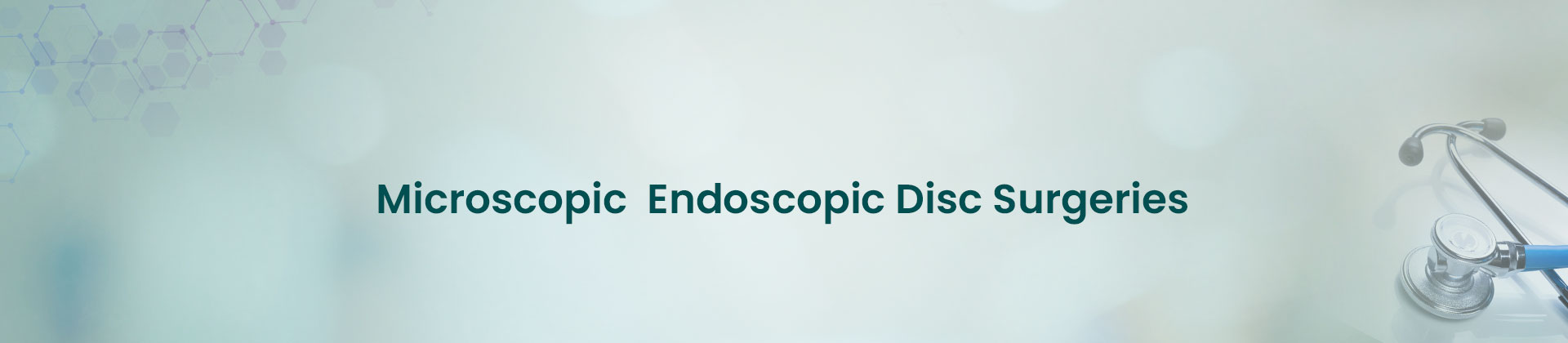 Microscopic / Endoscopic Disc Surgeries