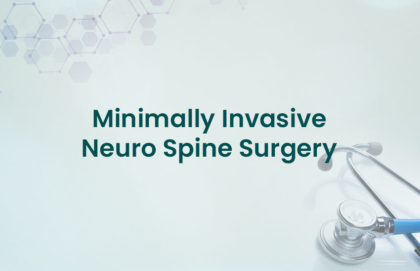 Minimally Invasive Neuro Spine Surgery