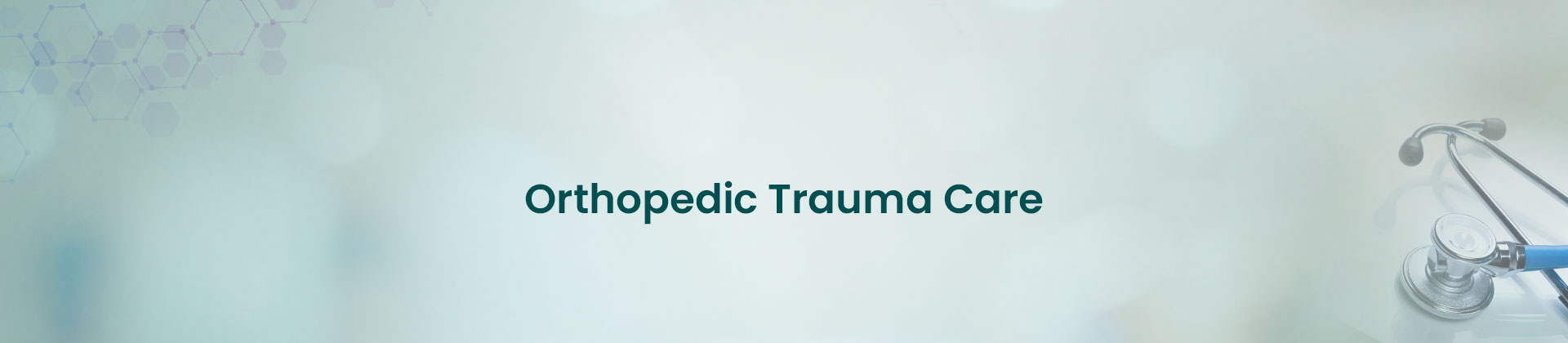 Orthopedic Trauma Care