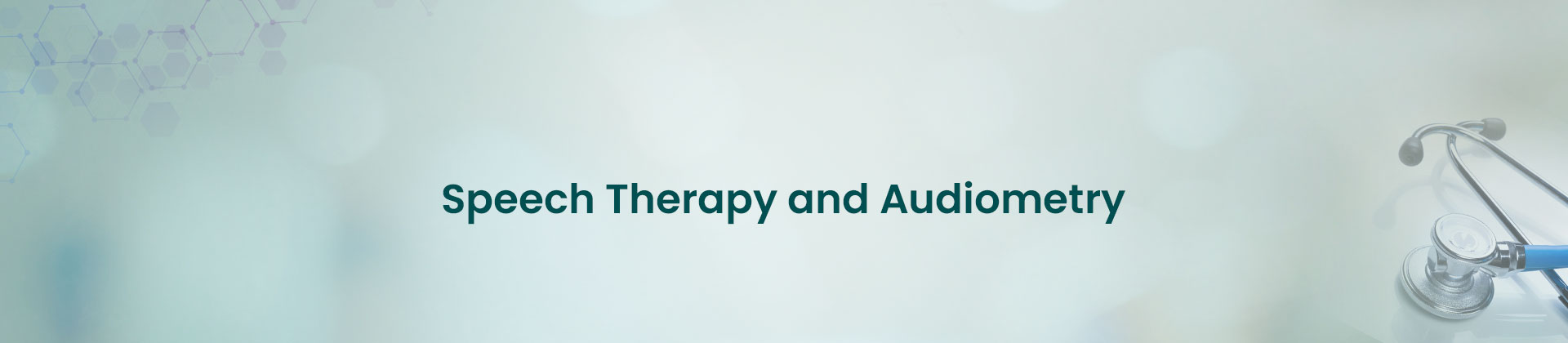 Speech Therapy and Audiometry