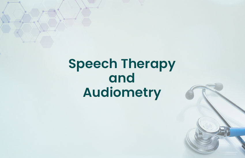 Speech Therapy and Audiometry
