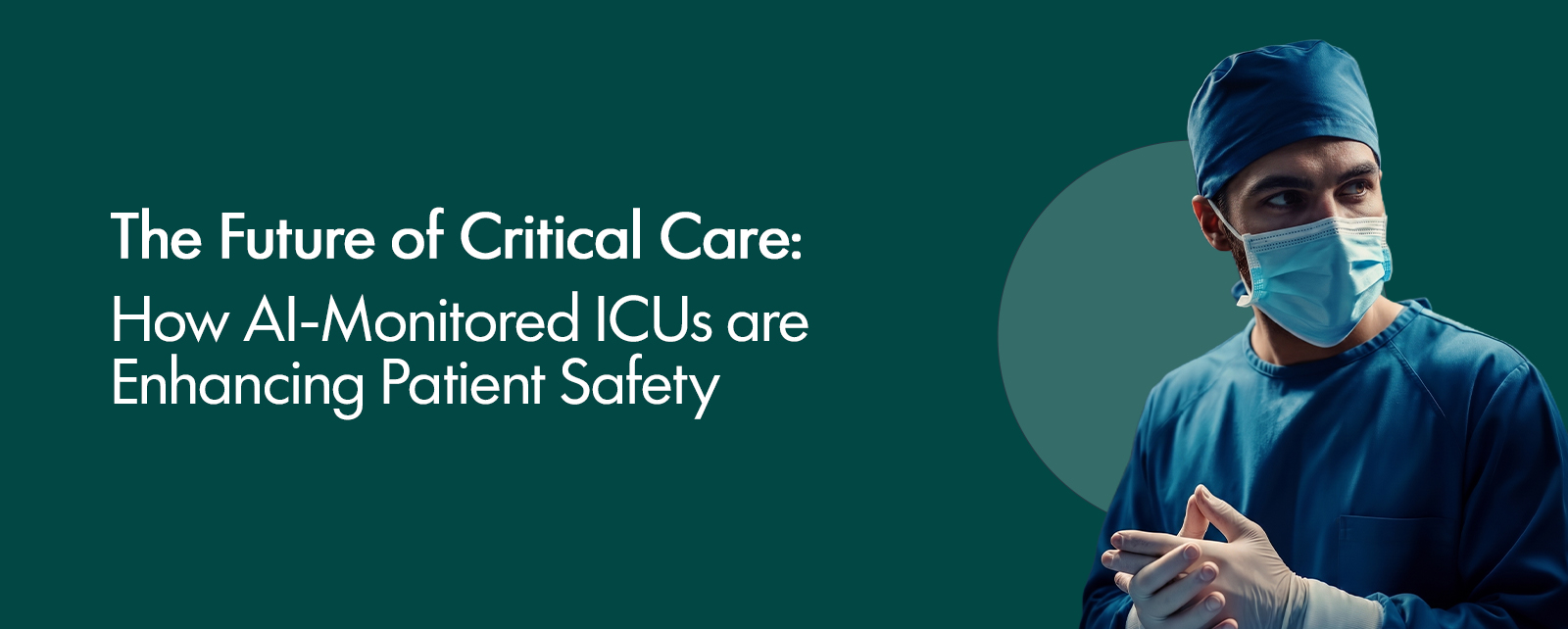 The Future of Critical Care: How AI-Monitored ICUs are Enhancing Patient Safety
