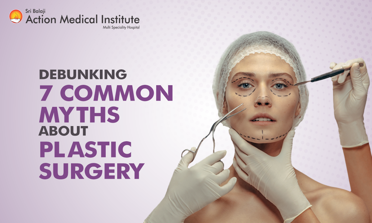 Debunking 7 Common Myths About Plastic Surgery
