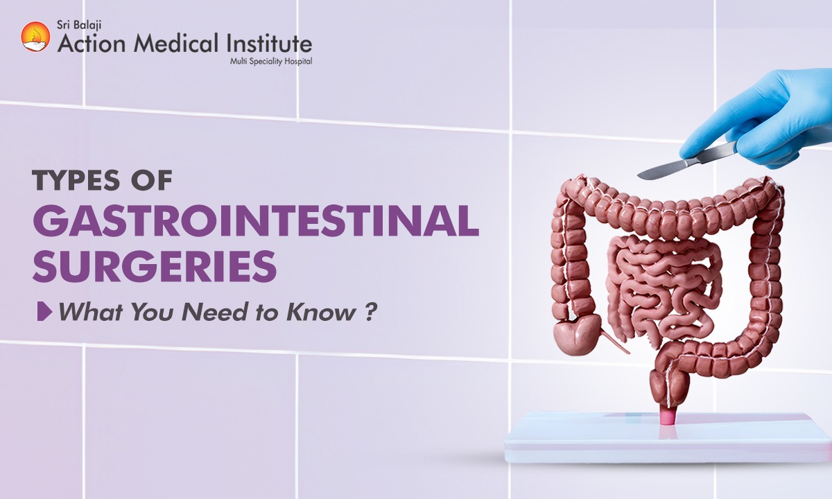 Types of Gastrointestinal Surgeries: What You Need to Know