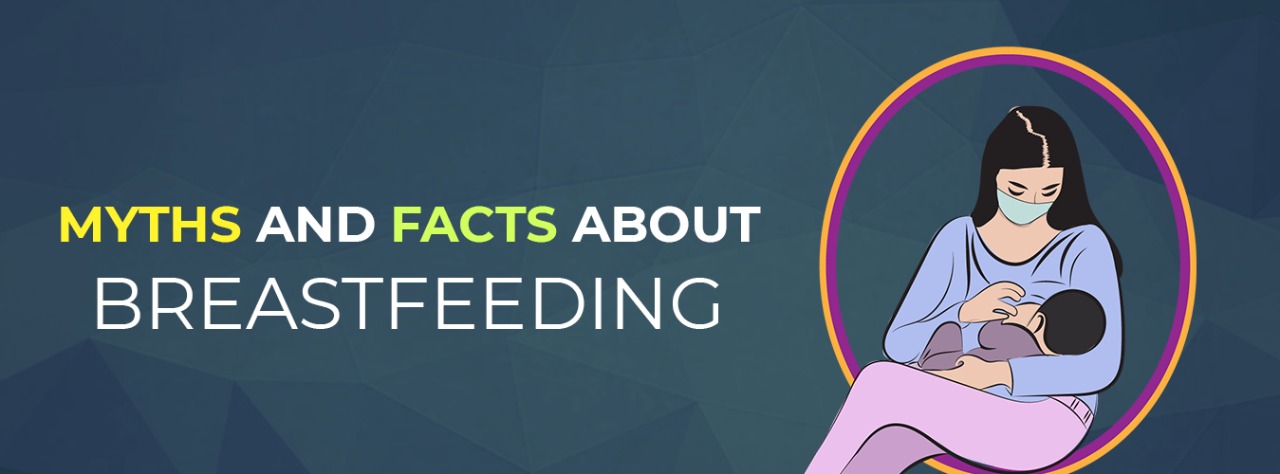 MYTHS AND FACTS OF BREASTFEEDING
