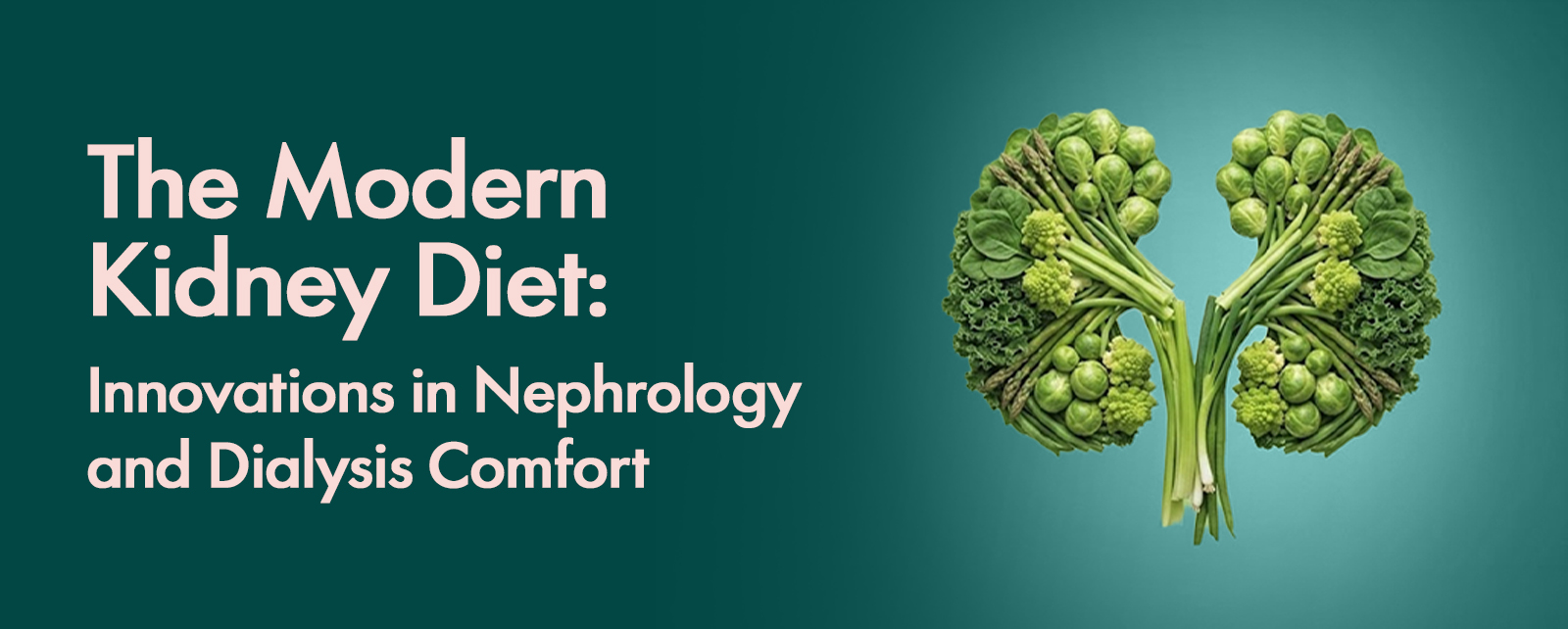 The Modern Kidney Diet: Innovations in Nephrology and Dialysis Comfort