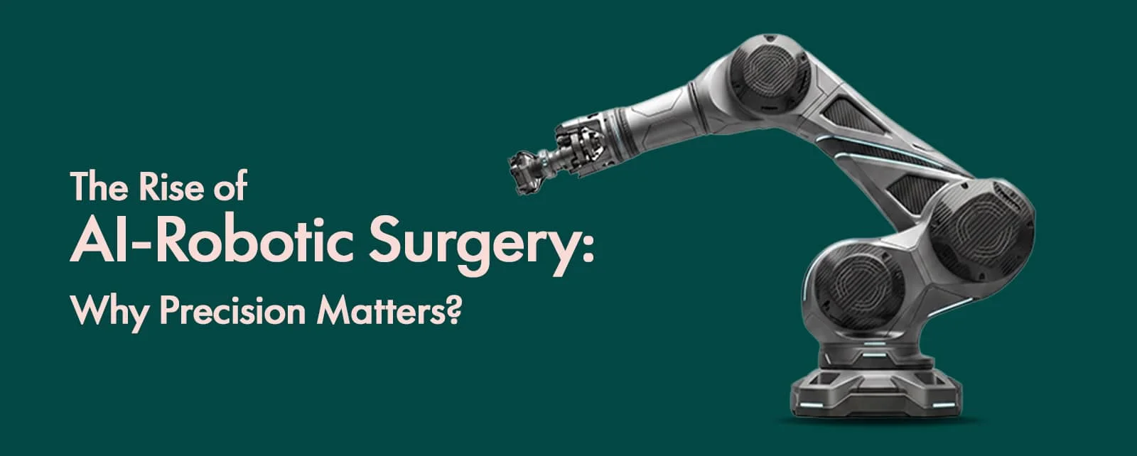 The Rise of AI-Robotic Surgery: Why Precision Matters