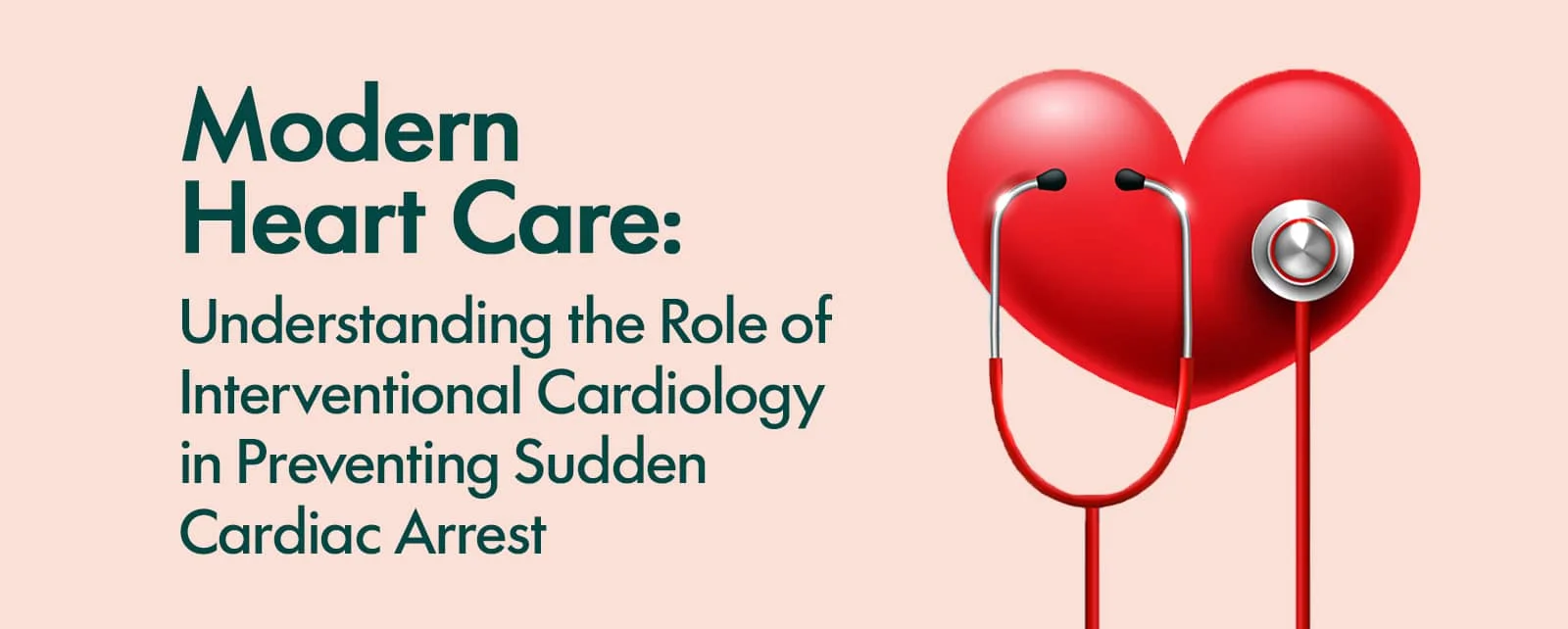 Modern Heart Care: Understanding the Role of Interventional Cardiology in Preventing Sudden Cardiac Arrest