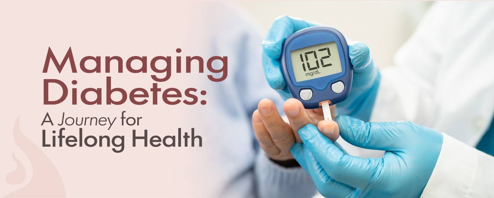 Managing Diabetes: A Journey for Lifelong Health