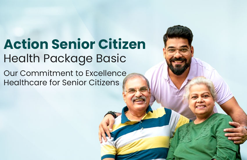 Action Senior Citizen Health Package - Basic